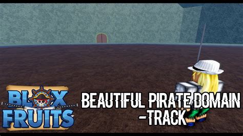 Blox Fruits Track: Beautiful Pirate Domain - YouTube