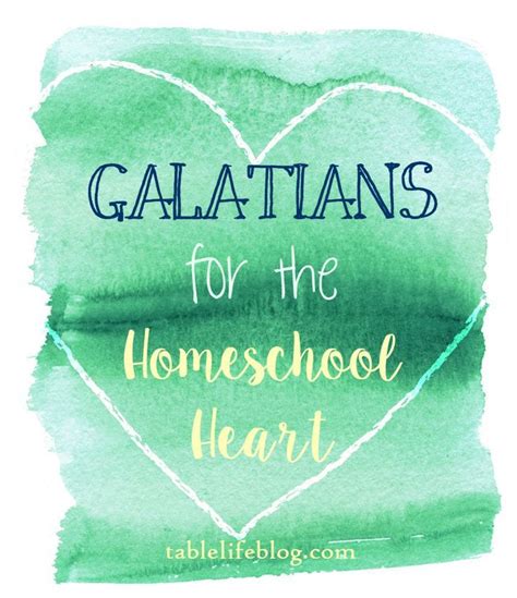 Galatians for the Homeschool Heart | Homeschool encouragement ...