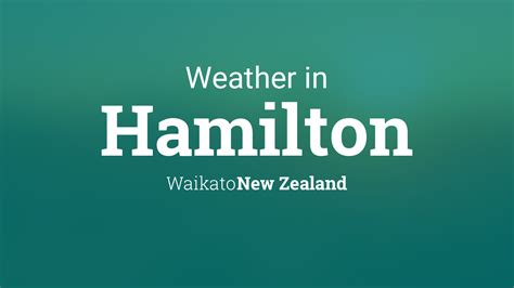 Weather for Hamilton, New Zealand