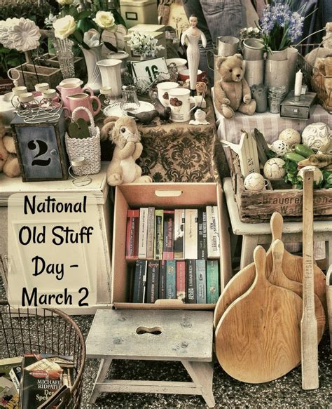 National Old Stuff Day - March 2 - Clear out Your Unwanted Items