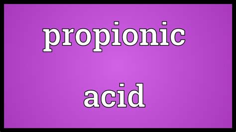 Propionic acid Meaning - YouTube