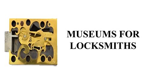 History of Locks Museum | Locksmithing museum | Largest museum in the world list of lock museum ...