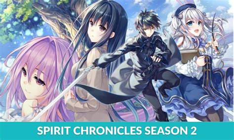 Spirit Chronicles Season 2 Release Date, Cast, Plot, Trailer & More - RegalTribune