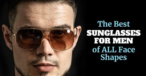 Best Sunglasses for Men of All Face Shapes: A 2023 Style Guide