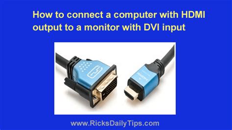 How to connect a computer with HDMI output to a monitor with DVI input