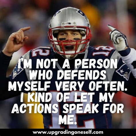 tom brady quotes - Upgrading Oneself