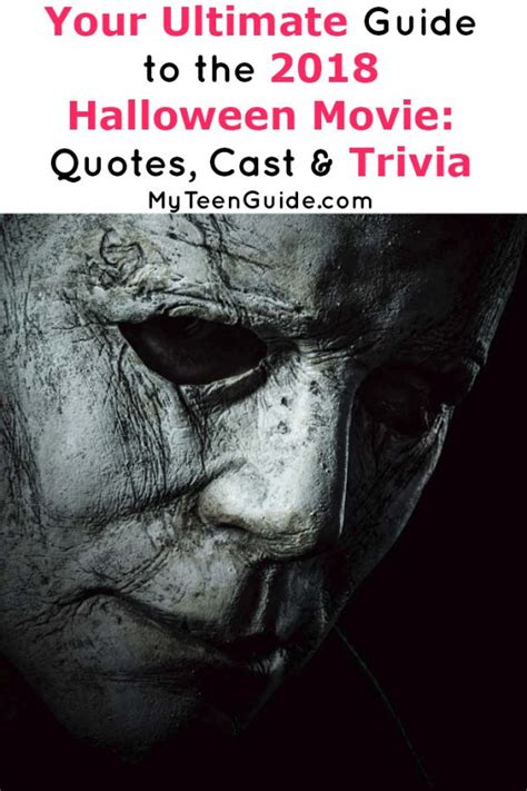 Ultimate Guide to the 2018 Halloween Movie: Cast, Quotes and Trivia - My Teen Guide