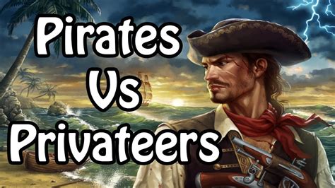 What's the Difference Between a Pirate and a Privateer? - YouTube