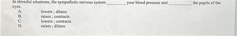 Solved In stressful situations, the sympathetic nervous | Chegg.com