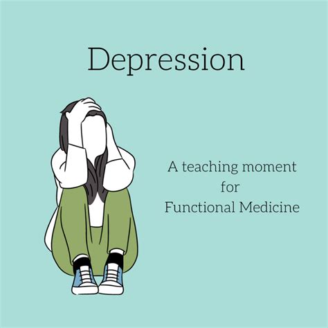 Depression: A Teaching Moment for Functional Medicine | District Center for Integrative Medicine