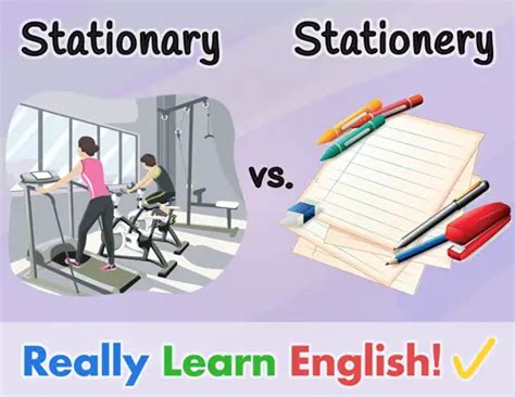 Stationary vs. Stationery - What Is the Difference? (with Illustrations ...