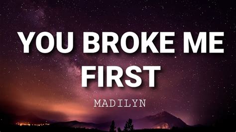 YOU BROKE ME FIRST - MADILYN (Lyrics Music Video, New Pop Song ...