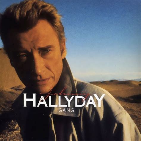 Johnny Hallyday - Gang Lyrics and Tracklist | Genius