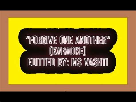 FORGIVE ONE ANOTHER (karaoke/instrumental) - YouTube