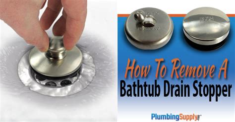 How To Remove a Bathtub Drain Stopper