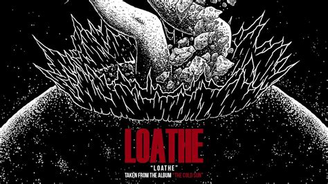 Loathe - Loathe (OFFICIAL AUDIO STREAM) - YouTube