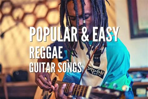 Top 35 Popular & Easy Reggae Guitar Songs – Tabs Included – Rock Guitar Universe