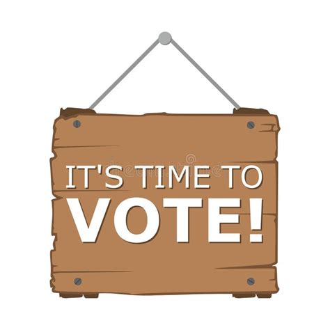 It S Time To Vote Sign, Time To Vote Word Stock Illustration ...