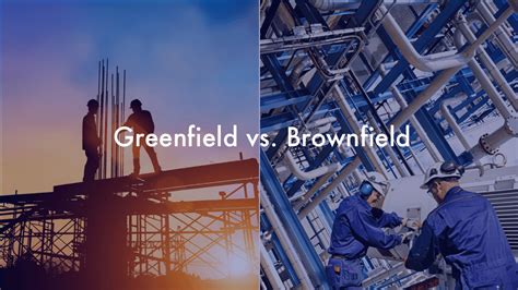 Greenfield Development and Brownfield Redevelopment