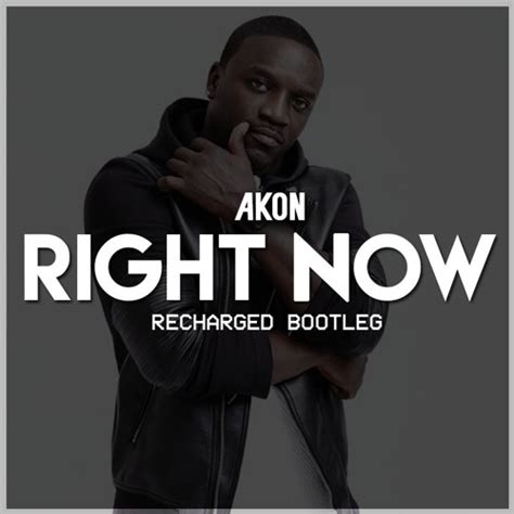 Akon right now na na na model - superstoreqlero