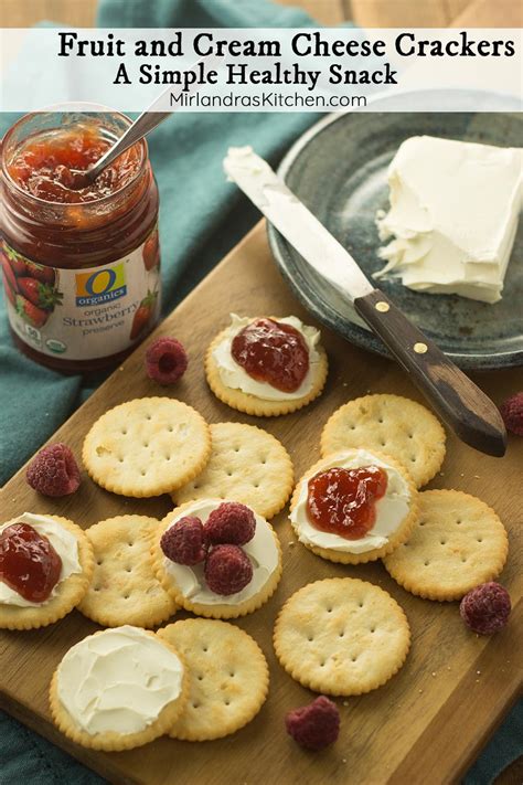 Fruit and Cream Cheese Crackers: A Simple Healthy Snack - Mirlandra's ...