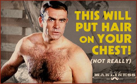 10 Things That Will Put Hair on Your Chest | The Art of Manliness