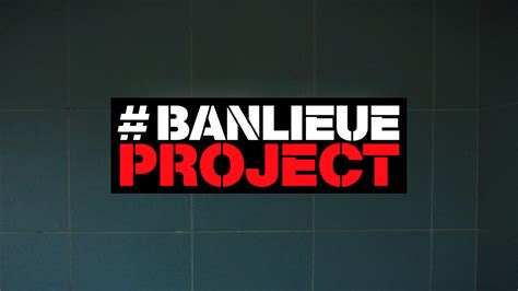 Banlieue Project