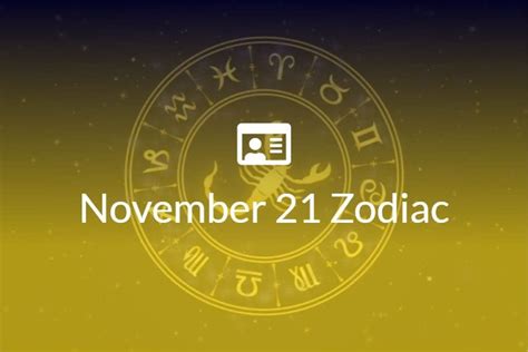 November 21 Zodiac Sign Full Horoscope And Personality