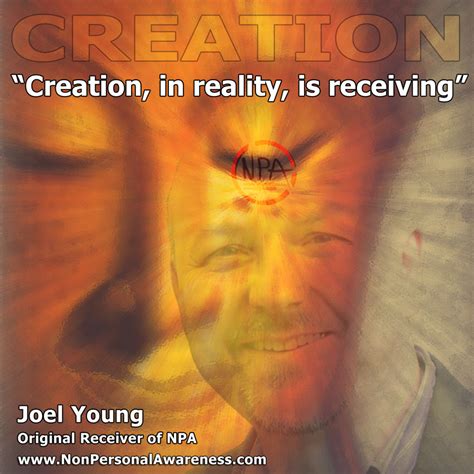 Creation, in Reality, is Receiving… – The Non-Personal Awareness Blog