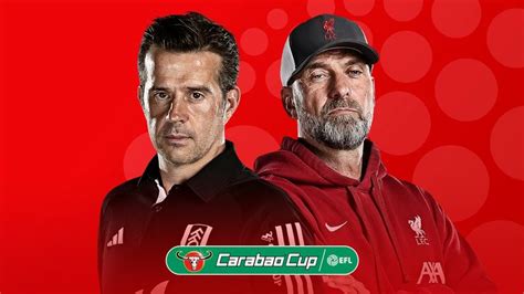 Fulham vs Liverpool - Carabao Cup semi-final: One of biggest nights of ...