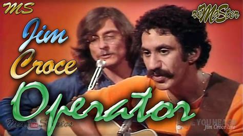 Jim Croce - Operator (Live) [reMaSter] | Jim croce, Music memories, Music mood