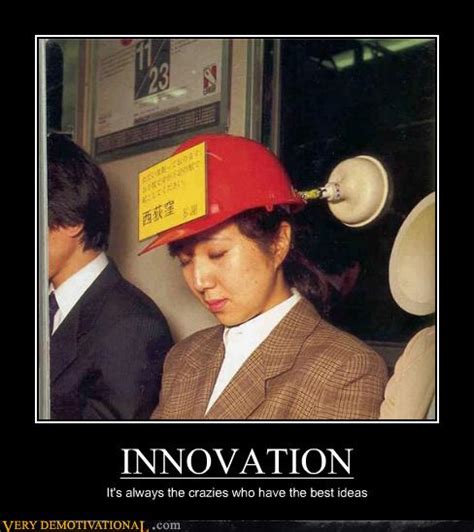 INNOVATION - Very Demotivational - Demotivational Posters | Very Demotivational | Funny Pictures ...