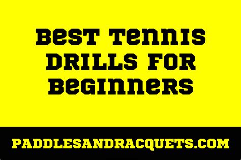 Best Tennis Drills for Beginners: Master the Basics and Improve Your Game - Paddles and Racquets ...