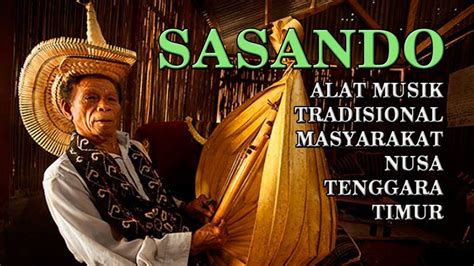 SASANDO || ALAT MUSIK KHAS PULAU ROTE - NUSA TENGGARA TIMUR || - YouTube