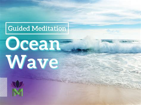 Ocean Wave Meditation to Connect with Guidance from Yo - The Mindful ...