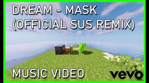 Dream - Mask (Official Sus Remix) MINECRAFT MUSIC VIDEO - YouTube