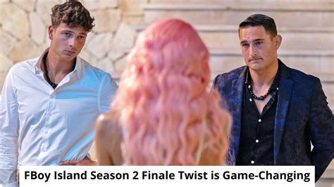 FBoy Island Season 2 Finale Twist | Reality Show