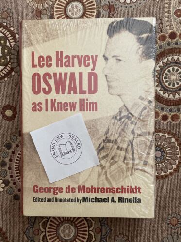 Lee Harvey Oswald As I Knew Him by George de Mohrenschildt (2014, HC/DJ ...