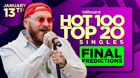 FINAL PREDICTIONS | Billboard Hot 100, Top 20 Singles | January 13th ...