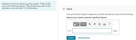 Solved Magnesium has three naturally occurring isotopes: 24 | Chegg.com