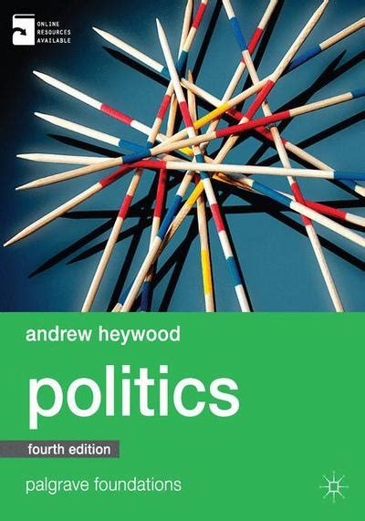 Politics - Andrew Heywood - Palgrave Higher Education