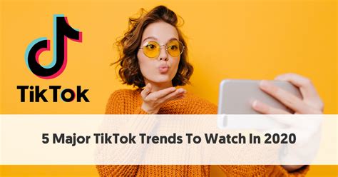 5 Major TikTok Trends To Watch In 2020