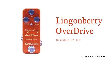 【定番ODの限定ハイゲイン版】One Control | Lingonberry OverDrive - cloudchair official website