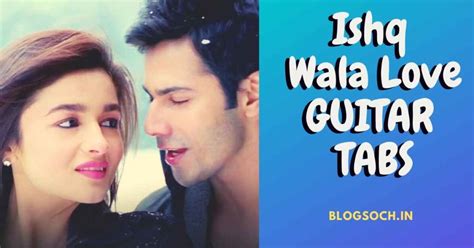 Ishq Wala Love Guitar Tabs | Students Of The Year | Blogsoch