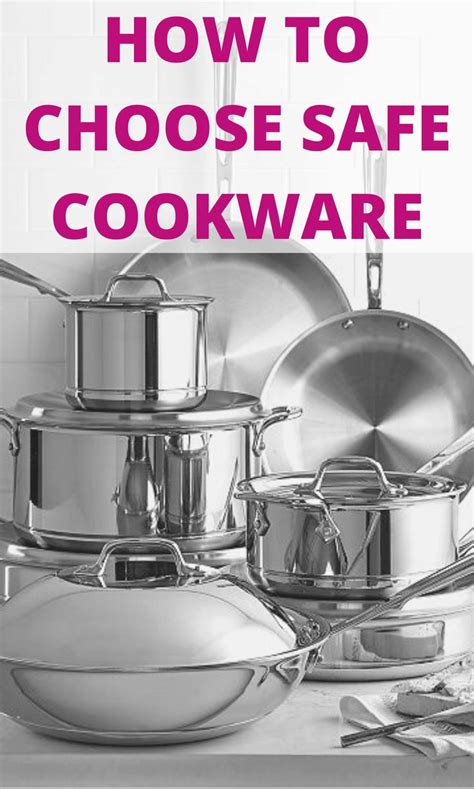 pots and pans with the words how to choose safe cookware