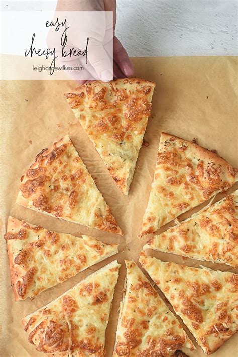 Easy Cheesy Bread Recipe | by Leigh Anne Wilkes