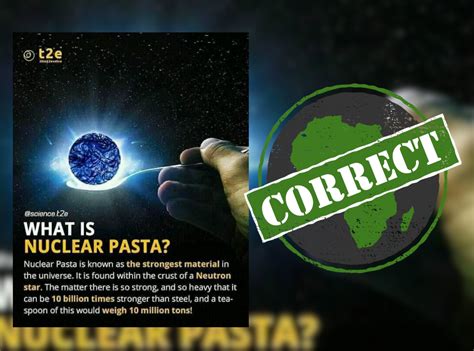 Yes, nuclear pasta exists – and is 10 billion times stronger than steel - Africa Check