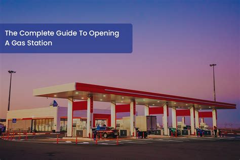 The Complete Guide To Opening A Gas Station