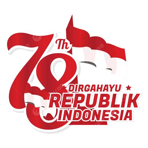 Happy Republic Of Indonesia 78 Years Of Independence Clipart Design Vector, Indonesia ...