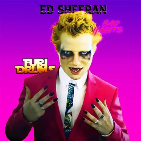 Stream Ed Sheeran - Bad Habits - DJ FUri DRUMS EXtended House Club ...